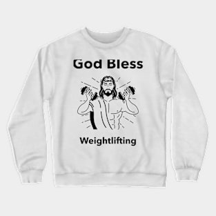 God Bless Weightlifting Crewneck Sweatshirt